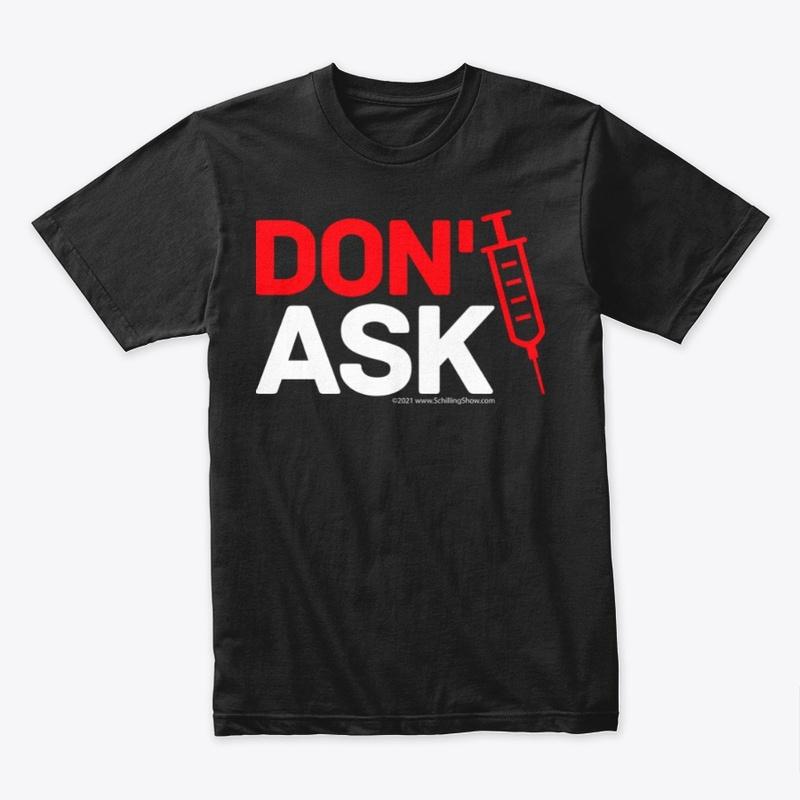 Don't ASK Vaccination T-Shirt